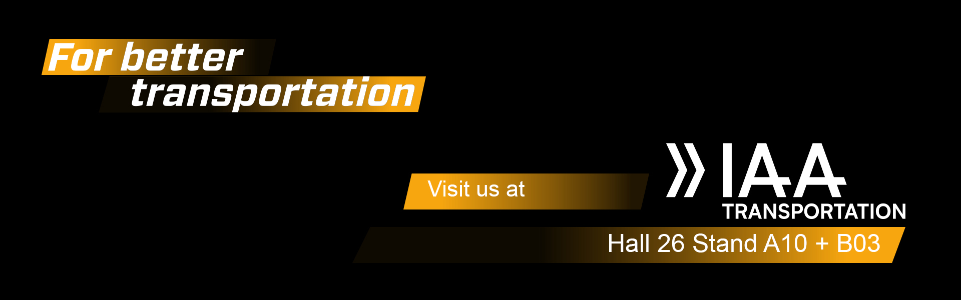 Banner for SAF-HOLLAND at IAA Transportation, Hall 26, Stand A10 + B03.