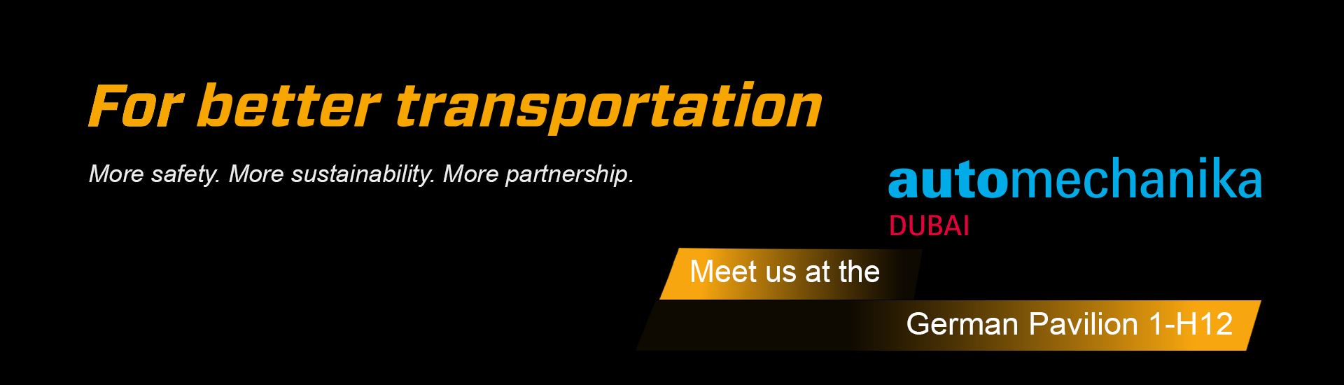 SAF-HOLLAND invites to Automechanika Dubai, German Pavilion 1-H12, for better transportation solutions.